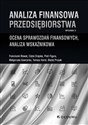 Analiza finansowa przedsiębiorstwa Ocena sprawozdań finansowych, analiza wskaźnikowa - Franciszek Bławat, Edyta Drajska, Piotr Figura, Małgorzata Gawrycka, Tomasz Korol, Błażej Prusak chicago polish bookstore