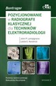 Pozycjonowanie w radiologii klasycznej dla techników elektroradiologii Bontrager Polish bookstore