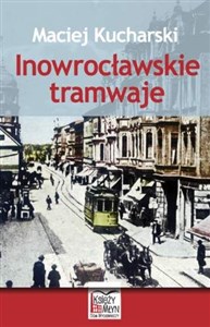 Inowrocławskie tramwaje Polish Books Canada