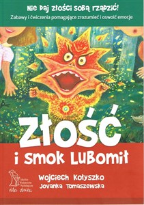 Złość i smok Lubomił Zabawy i ćwiczenia pomagające zrozumieć i oswoić emocje to buy in Canada