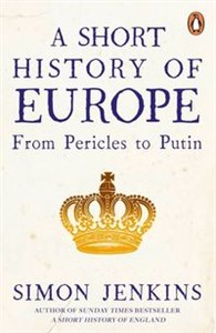 A Short History of Europe From Pericles to Putin Canada Bookstore