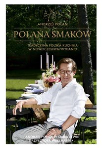 Polana smaków Tradycyjna polska kuchnia w nowoczesnym wydaniu polish usa