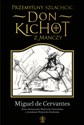 Przemyślny szlachcic don Kichot z Manczy - Miguel de Cervantes Saavedra
