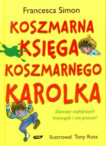 Koszmarna Księga Koszmarnego Karolka Dziesięć najlepszych historyjek i coś jeszcze Bookshop