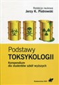 Podstawy toksykologii Kompendium dla studentów szkół wyższych  