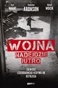 Wojna nadejdzie jutro Żołnierz legendarnego Kedywu AK ostrzega - Michał Wójcik, Emil Marat, Stanisław Aronson