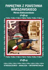 Pamiętnik z powstania warszawskiego Mirona Białoszewskiego. Streszczenie, analiza, interpretacja in polish