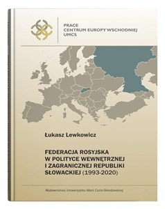 Federacja Rosyjska w polityce wewnętrznej i zagranicznej Republiki Słowackiej (1993-2020) Canada Bookstore