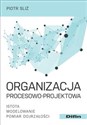 Organizacja procesowo-projektowa Istota, modelowanie, pomiar dojrzałości polish usa