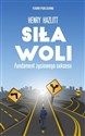 Siła woli Fundament życiowego sukcesu Polish bookstore