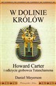 W Dolinie Królów Howard Carter i odkrycie grobowca Tutanchamona books in polish