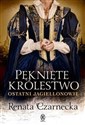 Pęknięte królestwo Ostatni Jagiellonowie books in polish