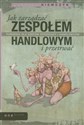 Jak zarządzać zespołem handlowym i przetrwać Poradnik dla szefów sprzedaży i handlowców to buy in USA