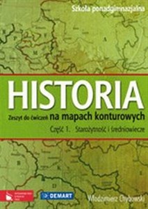 Historia 1 Starożytność i średniowiecze Zeszyt ćwiczeń na mapach konturowych Szkoła ponadgimnazjalna  