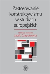 Zastosowanie konstruktywizmu w studiach europejskich Polish Books Canada