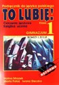 To lubię! 1 Książka ucznia Ćwiczenia językowe Podręcznik do języka polskiego. Gimnazjum Bookshop