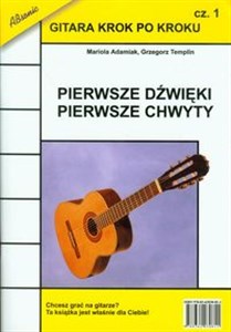 Gitara krok po kroku Część 1 Pierwsze dźwięki pierwsze chwyty Polish bookstore