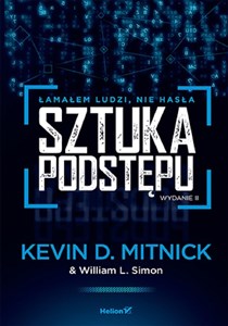 Sztuka podstępu Łamałem ludzi, nie hasła - Polish Bookstore USA