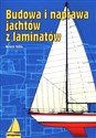 Budowa i naprawa jachtów z laminatów - Witold Tobis