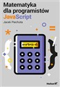 Matematyka dla programistów JavaScript - Jacek Piechota