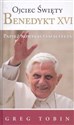 Ojciec święty Benedykt XVI. Papież nowego tysiąclecia pl online bookstore