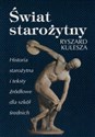 Świat starożytny Historia starożytna i teksty źródłowe dla szkół średnich buy polish books in Usa