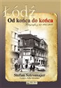 Łódź od końca do końca Fotografie z lat 1945-1989 - Stefan Sztromajer in polish