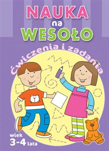 Nauka na wesoło. Ćwiczenia i zadania. Wiek 3-4 lata in polish