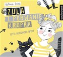 [Audiobook] Zula i porwanie Kropka in polish