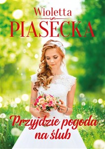 Przyjdzie pogoda na ślub pl online bookstore