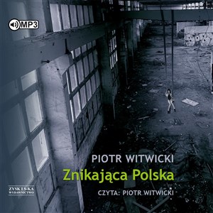 [Audiobook] Znikająca Polska  