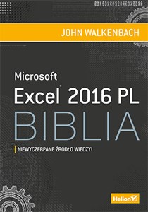 Excel 2016 PL Biblia Niewyczerpane źródło wiedzy! - Polish Bookstore USA