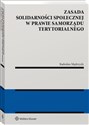 Zasada solidarności społecznej w prawie samorządu terytorialnego pl online bookstore