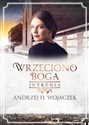 Wrzeciono Boga Tom 3 Jutrznia - H. Andrzej Wojaczek