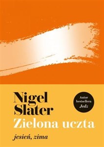 Zielona uczta: jesień, zima Polish bookstore