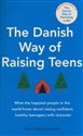 Danish Way of Raising Teens  Canada Bookstore