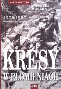 Kresy w płomieniach 1908-1957 books in polish