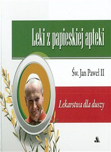 Leki z papieskiej apteki -  Lekarstwa dla duszy chicago polish bookstore