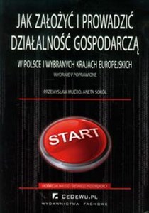 Jak założyć i prowadzić działalność gospodarczą w Polsce i wybranych krajach europejskich - Polish Bookstore USA