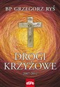 Drogi krzyżowe 2007-2012 - Grzegorz Ryś