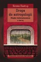 Droga do antropologii Między doświadczeniem a teorią - Kirsten Hastrup