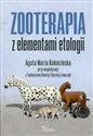 Zooterapia z elementami etologii - Agata Maria Kokocińska, Tadeusz Kaleta, Dorota Lewczuk