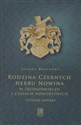 Rodzina Czernych herbu Nowina w średniowieczu i czasach nowożytnych Studium kariery Polish Books Canada