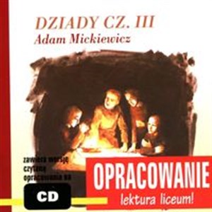 Dziady cz.3 Adam Mickiewicz Opracowanie Lektura liceum!  