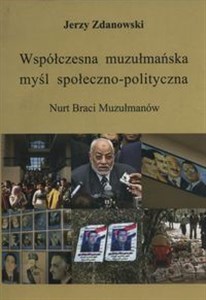 Współczesna muzułmańska myśl społeczno-polityczna Nurt Braci Muzułmanów  