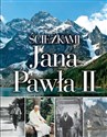 Ścieżkami Jana Pawła II - Polish Bookstore USA