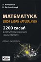 Matematyka Zbiór zadań maturalnych Tom 2 2200 zadań z pełnymi rozwiązaniami i komentarzami. Poziom rozszerzony polish books in canada