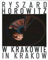 Ryszard Horowitz W Krakowie   