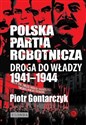 Polska Partia Robotnicza Droga do władzy 1941-1944 