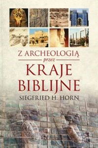 Z archeologią przez kraje biblijne  